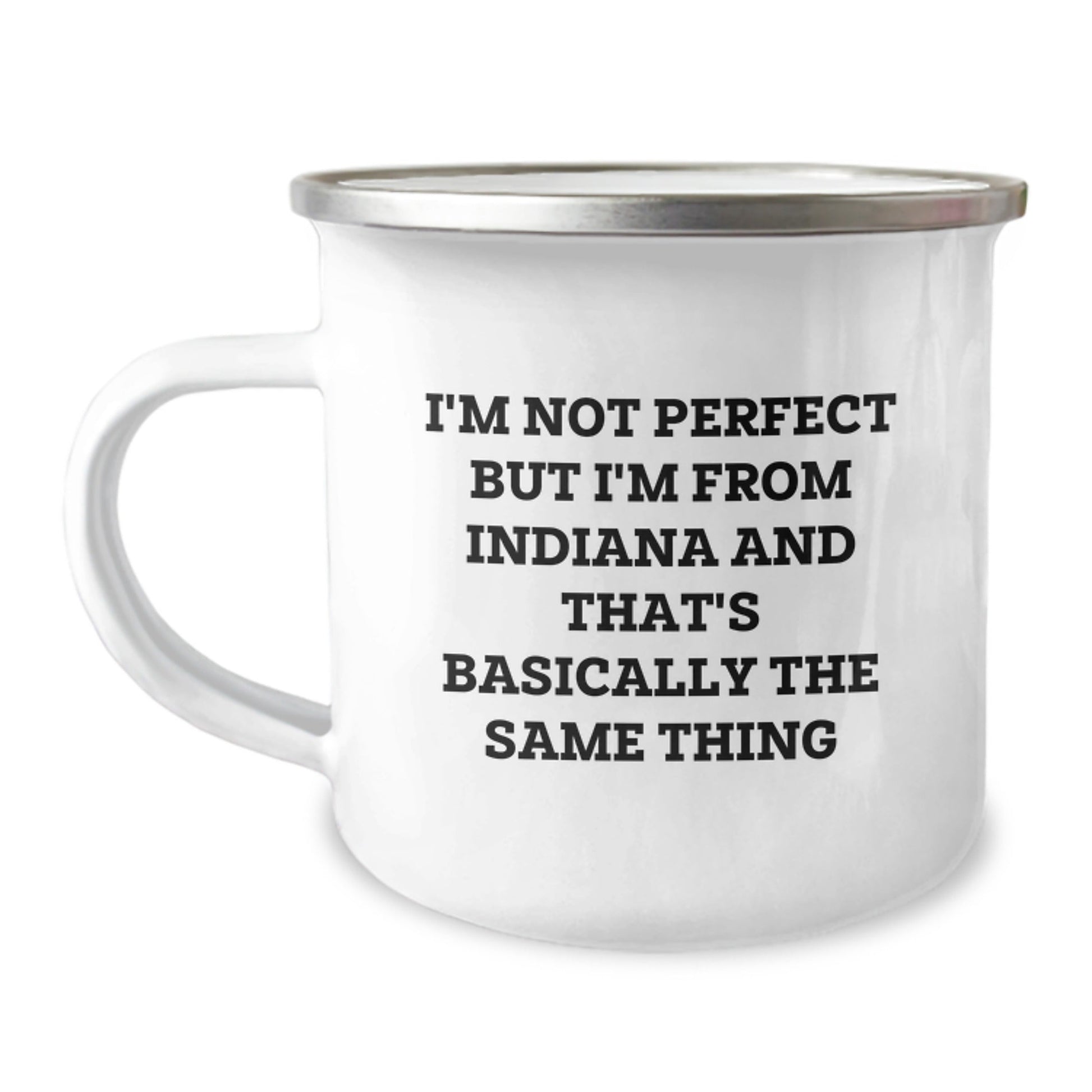 Funny Indiana Gifts from Friends and Family - I'm Not Perfect Camping Mug for Birthday, 12 oz Stainless Steel with Enamel Finish - The Buy Boom