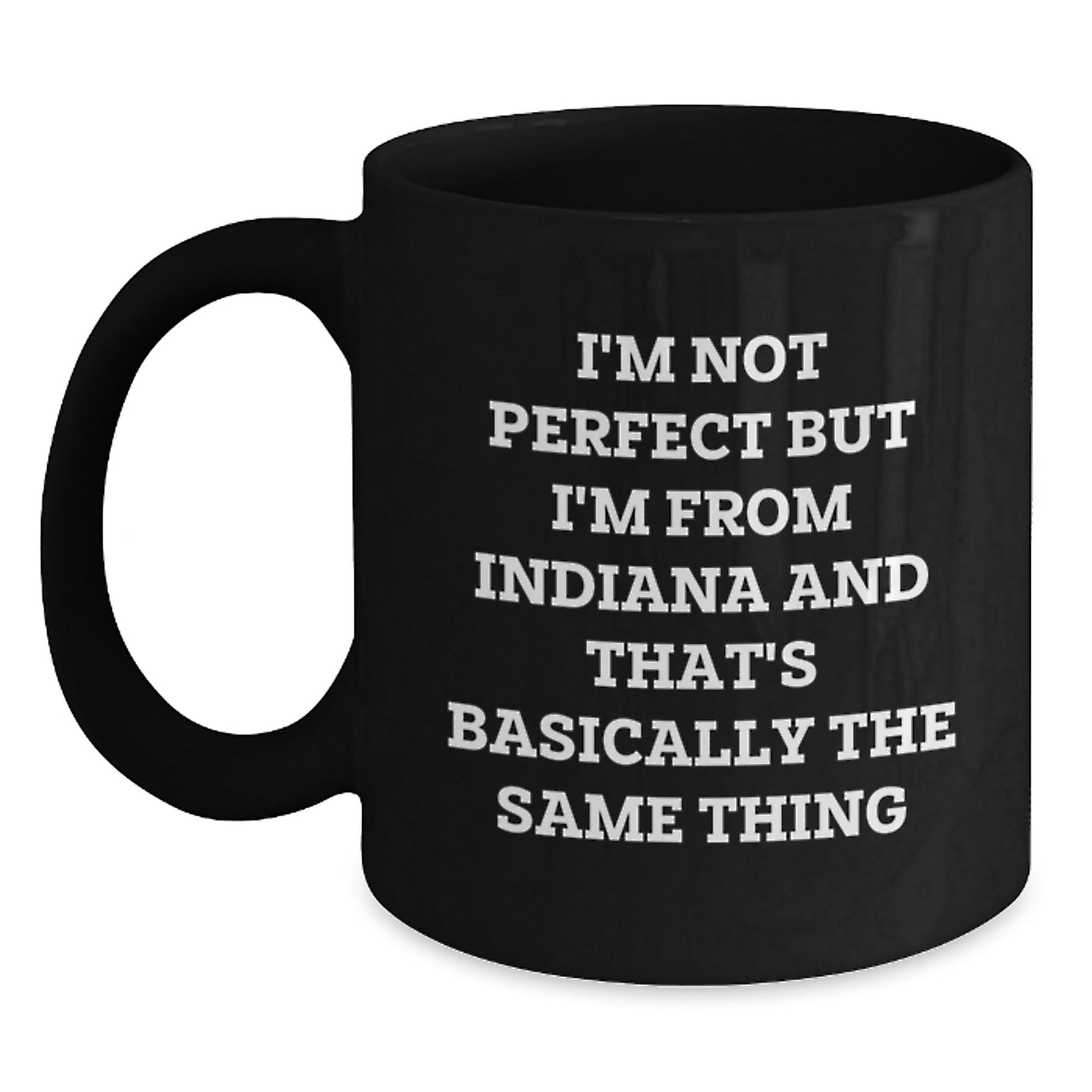 Funny Indiana Quotes Black Coffee Mug, Gifts for Indiana Lovers, Birthday Unique Gifts from Friends, Family, or Coworkers - The Buy Boom