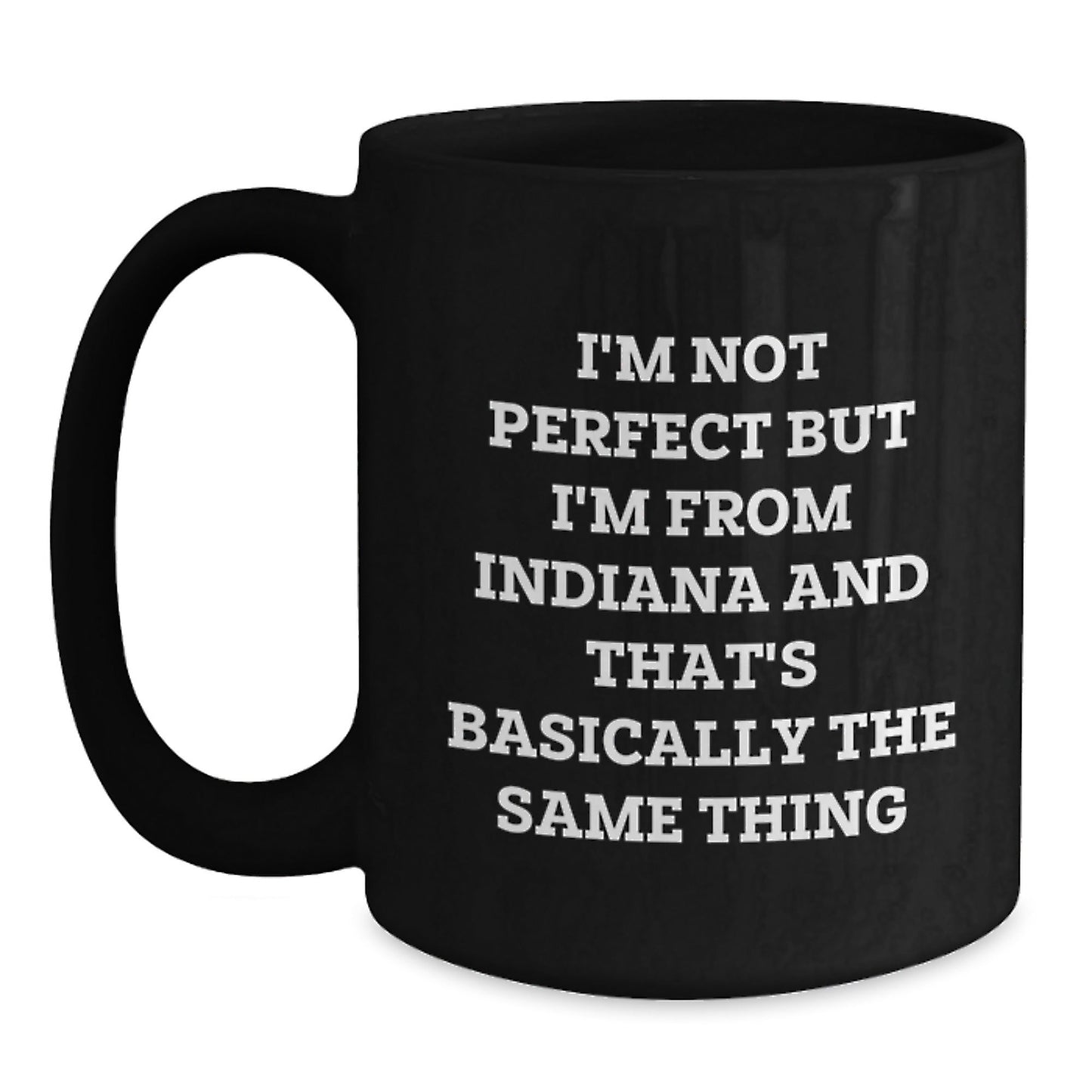 Funny Indiana Quotes Black Coffee Mug, Gifts for Indiana Lovers, Birthday Unique Gifts from Friends, Family, or Coworkers - The Buy Boom