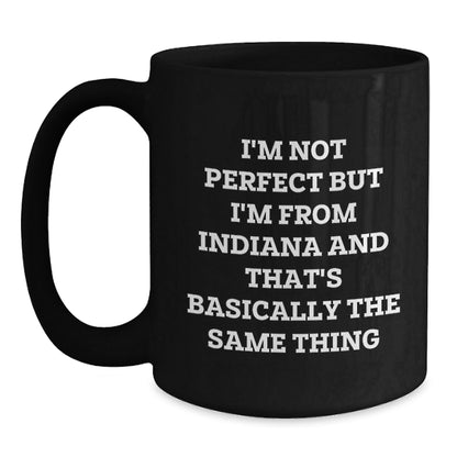 Funny Indiana Quotes Black Coffee Mug, Gifts for Indiana Lovers, Birthday Unique Gifts from Friends, Family, or Coworkers - The Buy Boom