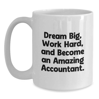 Funny Inspirational Accountant Gifts from Friends, White Coffee Mug, Dream Big Quote, Christmas Unique Presents for Men Women Coworkers - The Buy Boom