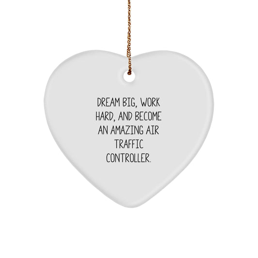 Funny Inspirational Air Traffic Controller Gifts from Friends for Christmas Unique Heart Ornament Dream Big Work Hard Become Amazing - The Buy Boom
