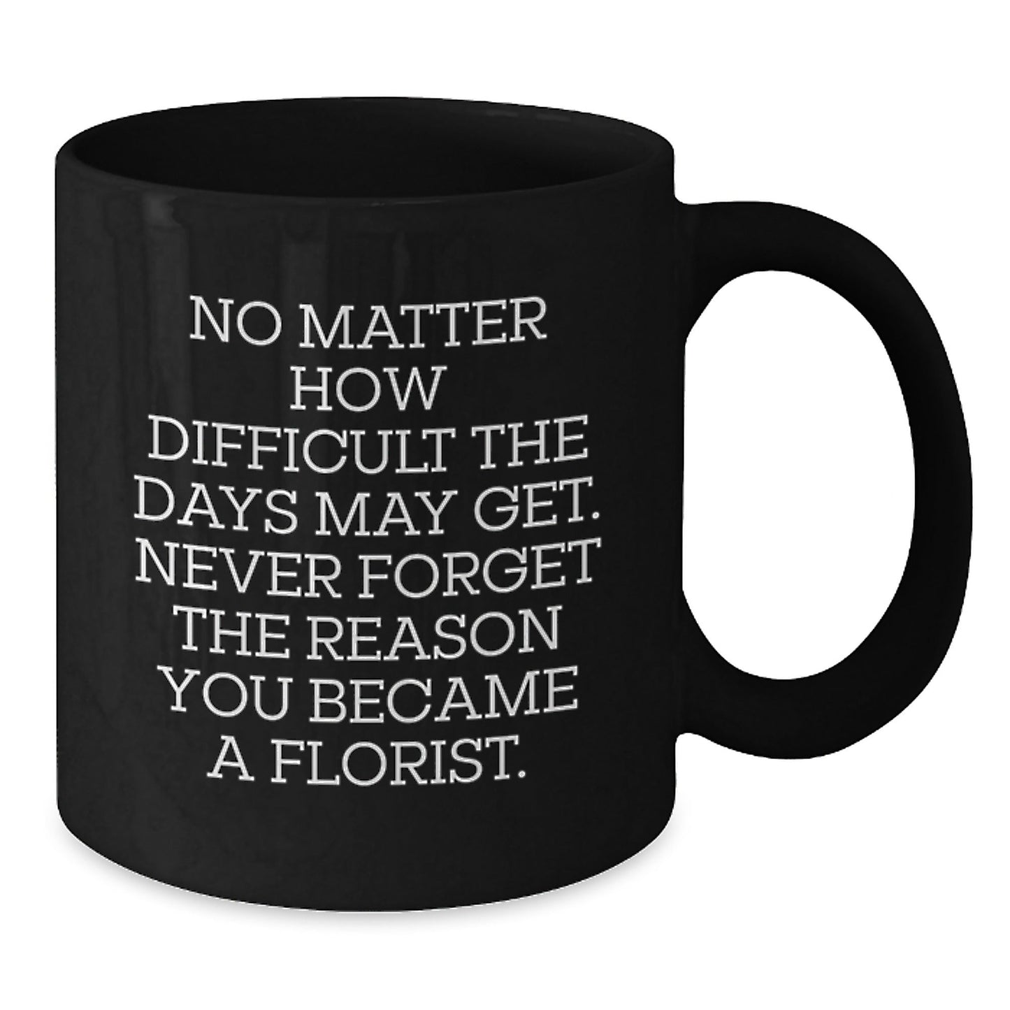 Funny Inspirational Florist Gifts from Friends for Men Unique Christmas Mugs with Quote - The Buy Boom