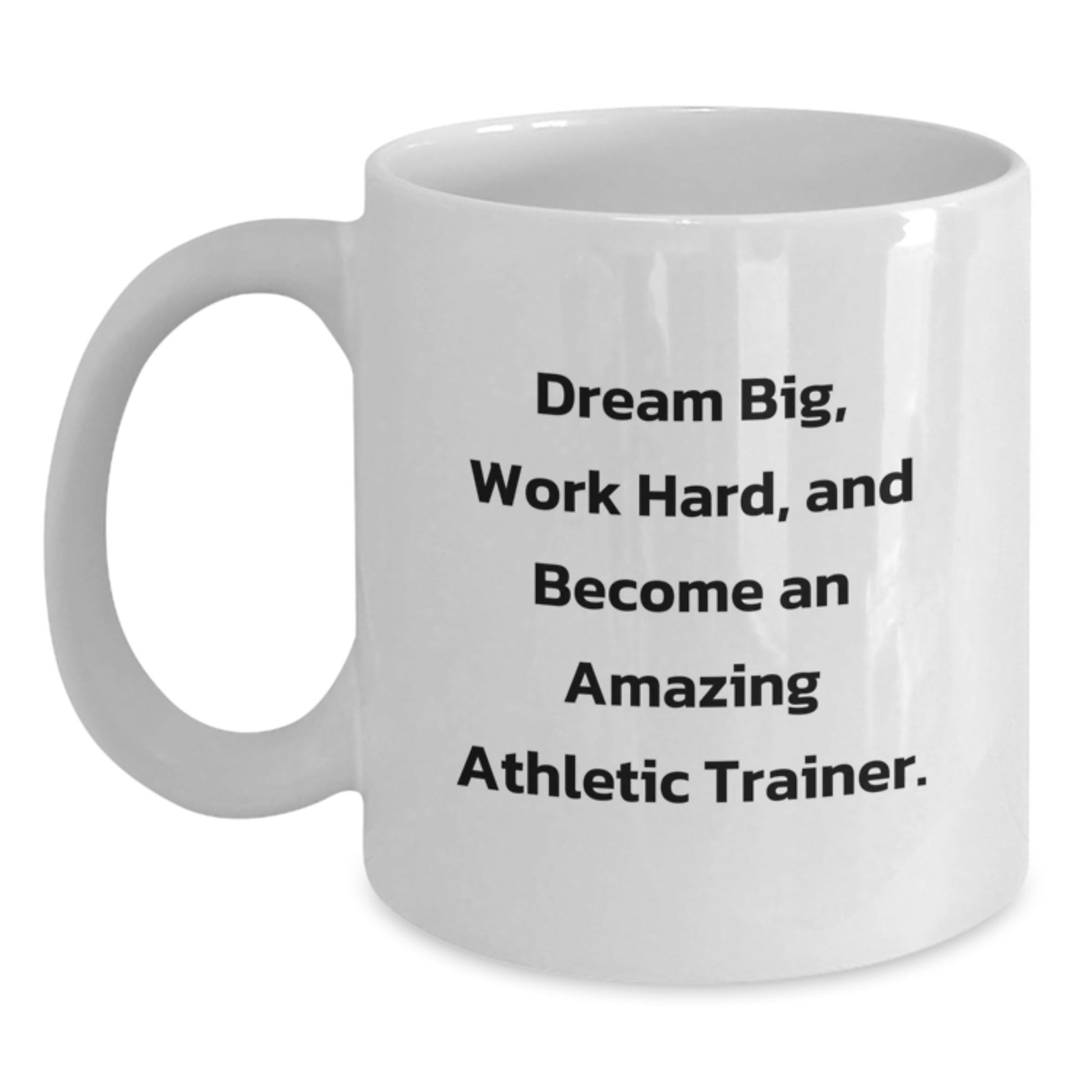 Funny Inspirational Gifts for Athletic Trainer Friends and Family - White Coffee Mug - Dream Big Work Hard - The Buy Boom