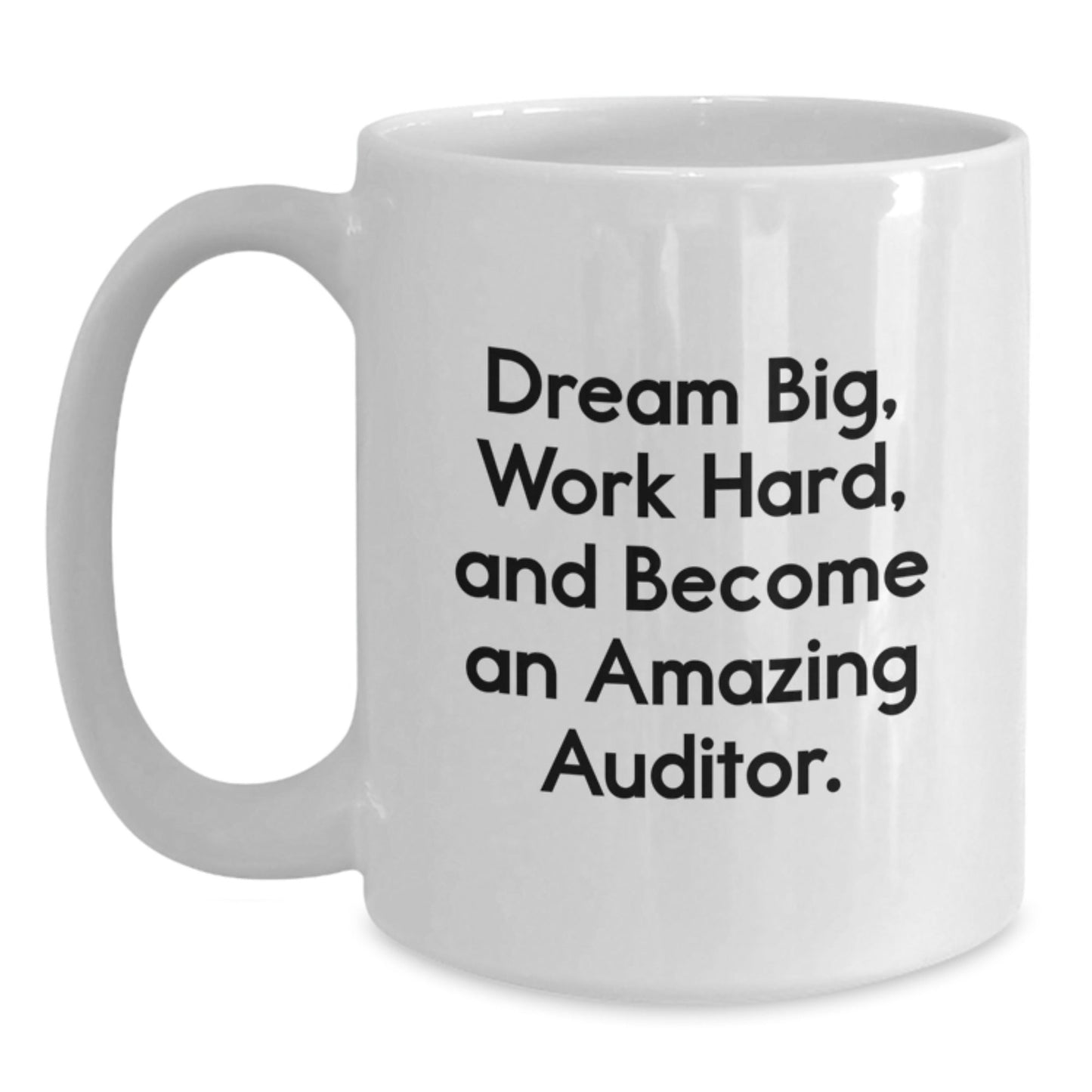 Funny Inspirational Gifts for Auditors from Friends and Family at Christmas - White Ceramic Coffee Mug with Dream Big Quote - The Buy Boom