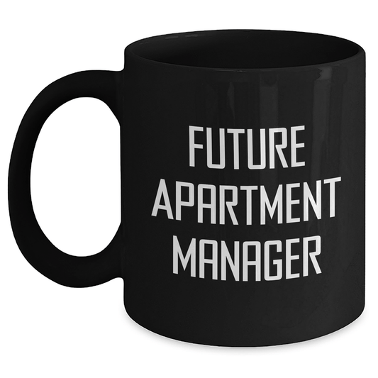 Funny Inspirational Gifts for Future Apartment Managers, Black Coffee Mug from Friends, Graduation Unique Gifts for Men - The Buy Boom