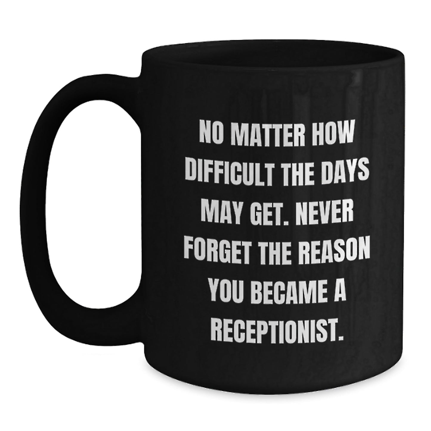 Funny Inspirational Gifts for Receptionists, Black Coffee Mugs with Quote, Christmas Unique Presents from Friends, Coworkers, Family - The Buy Boom
