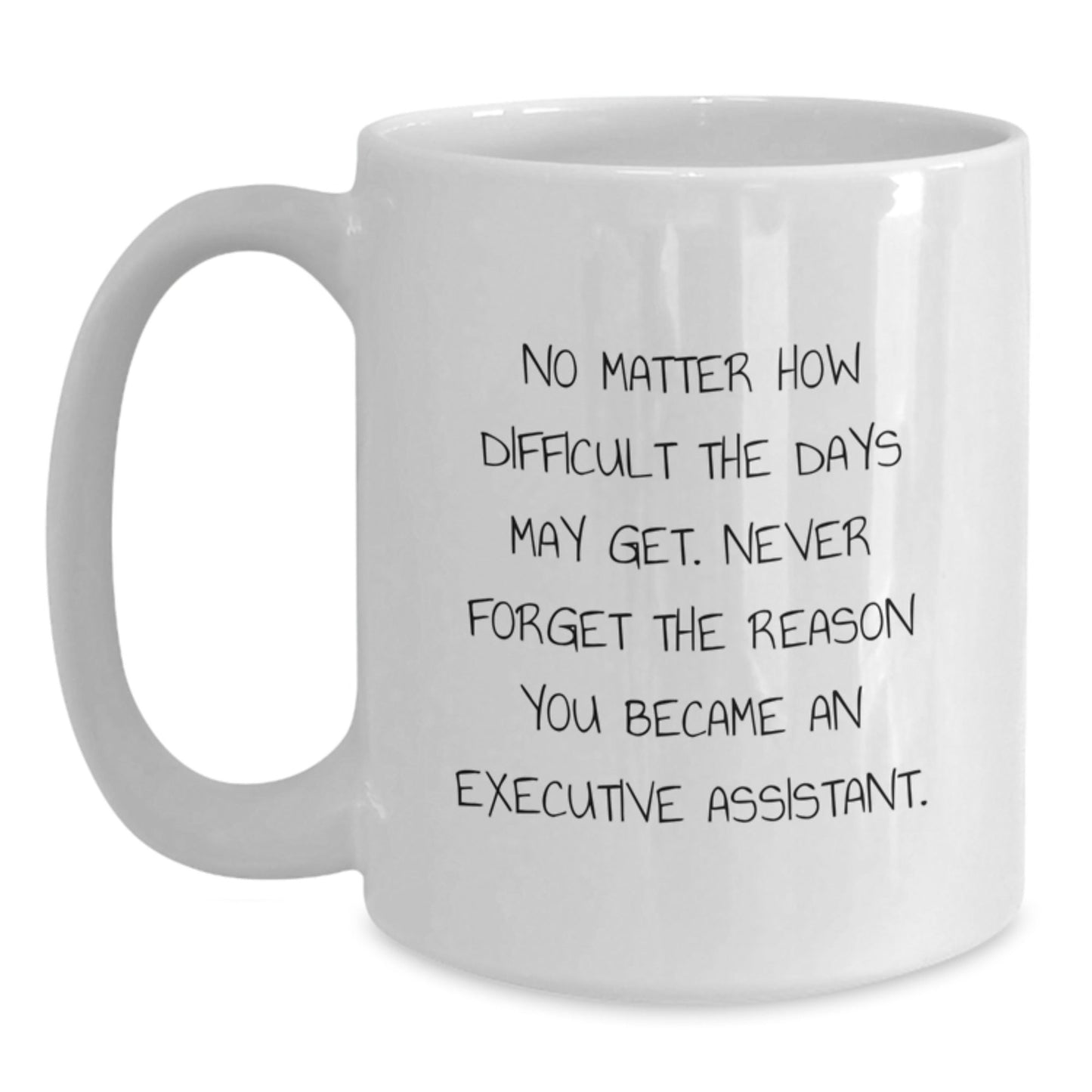 Funny Inspirational Gifts from Men to Executive Assistant Friends Unique White Coffee Mugs for Christmas - The Buy Boom