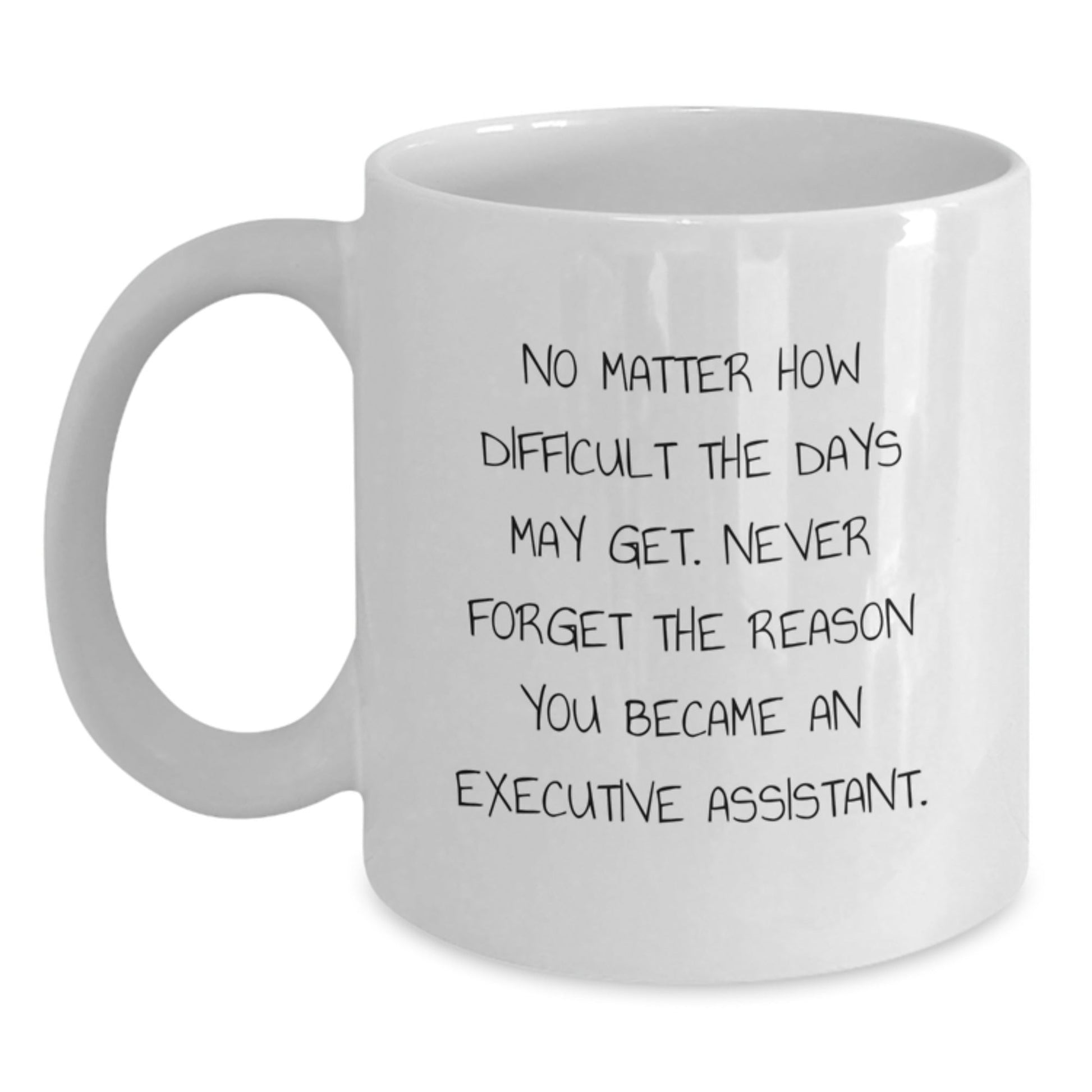 Funny Inspirational Gifts from Men to Executive Assistant Friends Unique White Coffee Mugs for Christmas - The Buy Boom