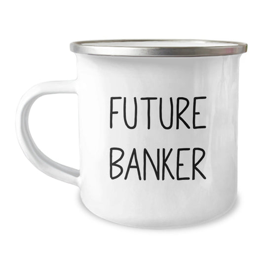 Funny Inspirational Gifts from Men to Future Bankers, Unique Camping Mug for Bankers Friends, Christmas Unique Gifts - The Buy Boom