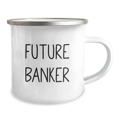 Funny Inspirational Gifts from Men to Future Bankers, Unique Camping Mug for Bankers Friends, Christmas Unique Gifts - The Buy Boom