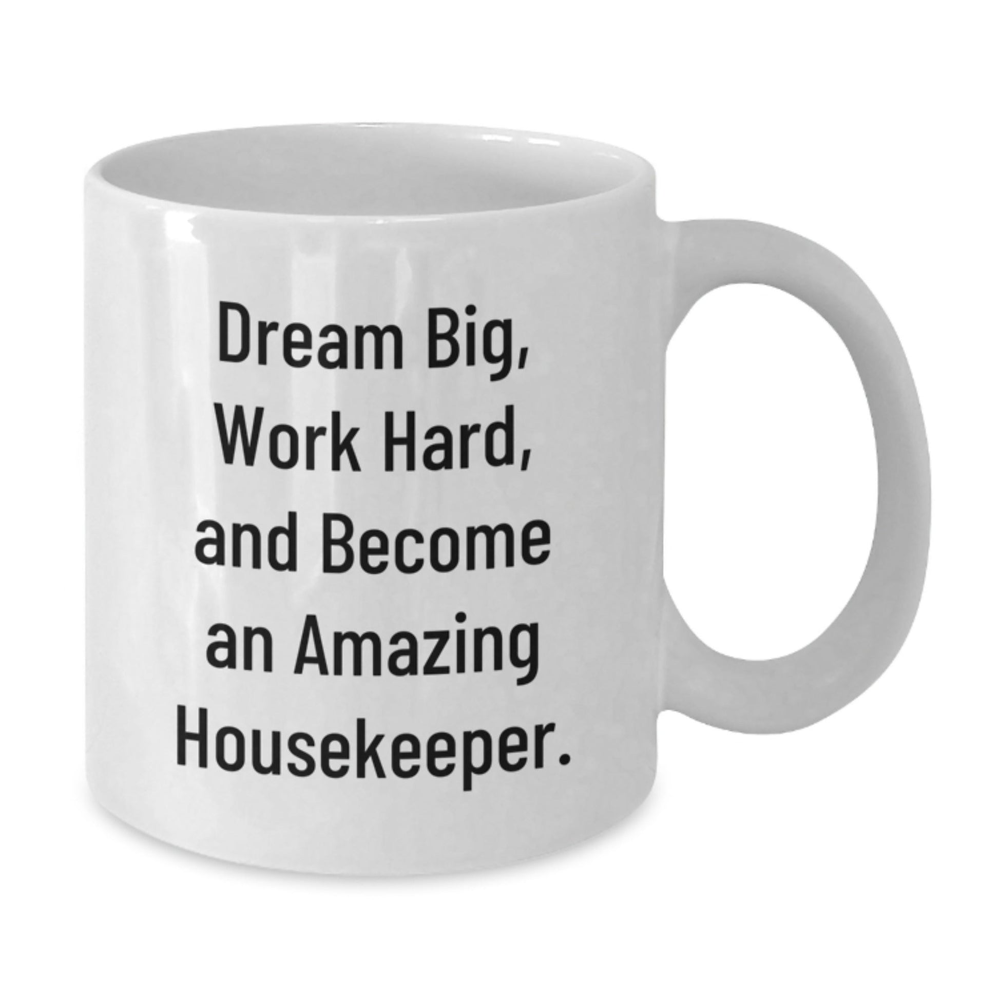 Funny Inspirational Housekeeper Gifts from Family for Christmas Unique Presents White Coffee Mug with Dream Big Quote - The Buy Boom