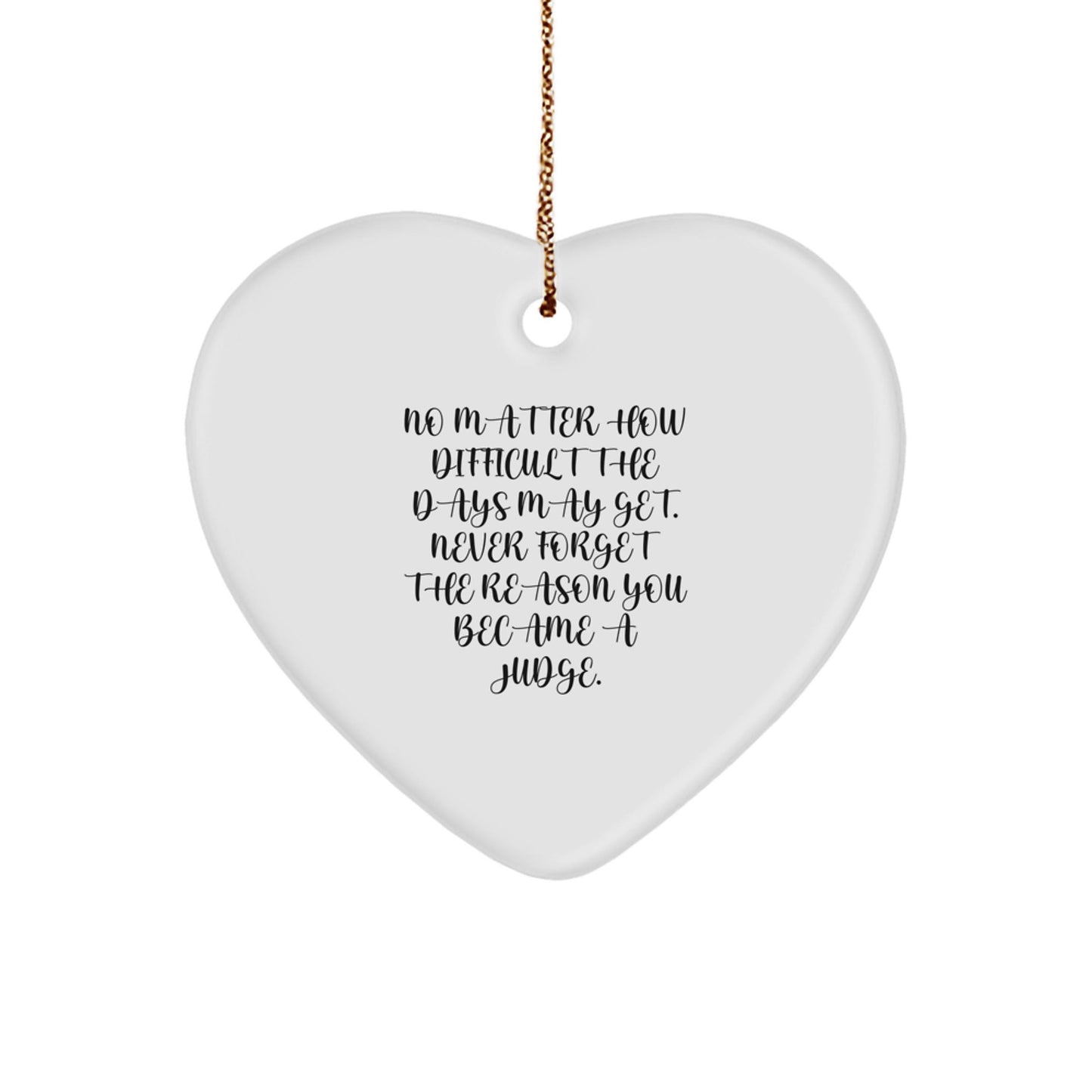 Funny Inspirational Judge Gifts Heart Ornament for Judges at Christmas, Gifts from Friends to Family - The Buy Boom