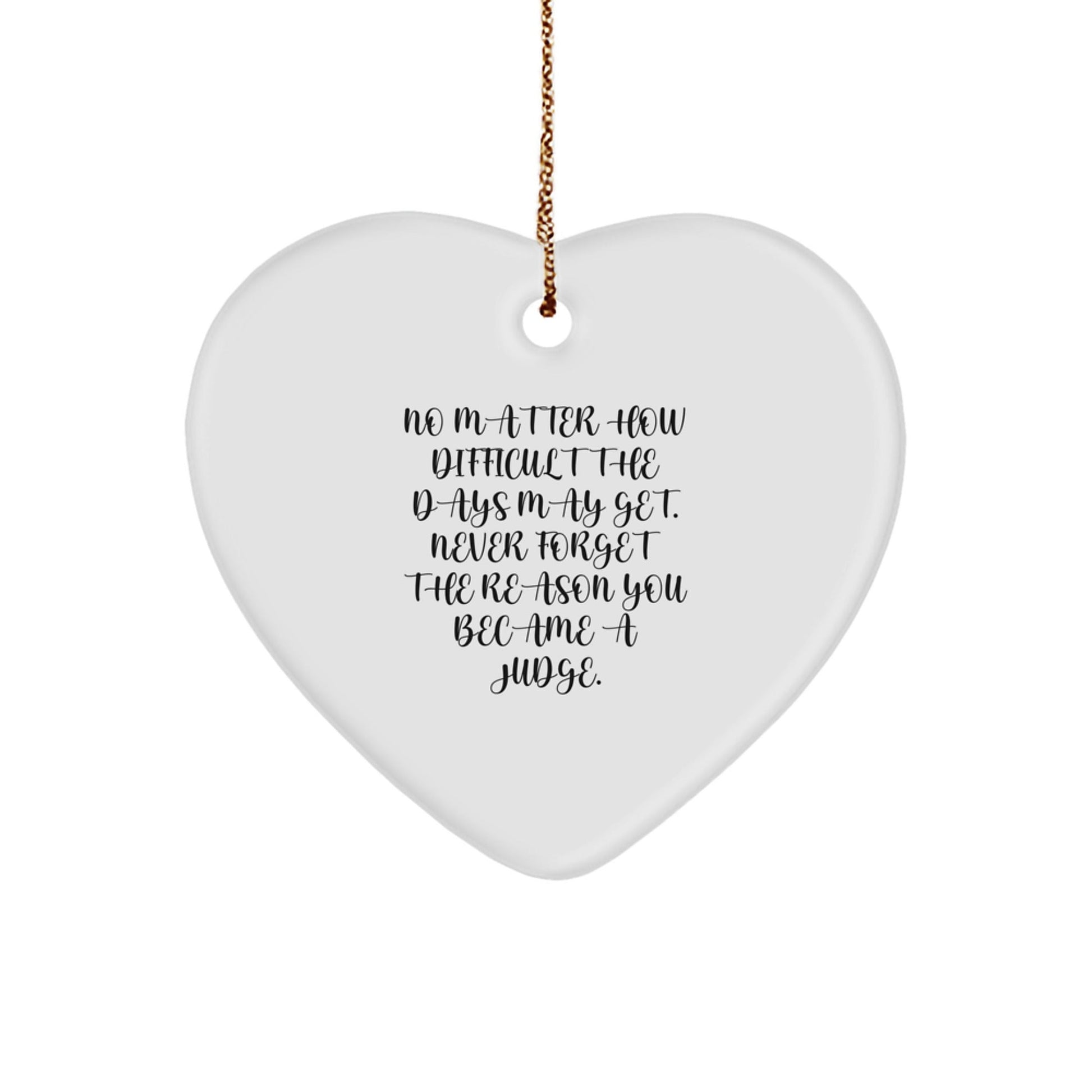 Funny Inspirational Judge Gifts Heart Ornament for Judges at Christmas, Gifts from Friends to Family - The Buy Boom