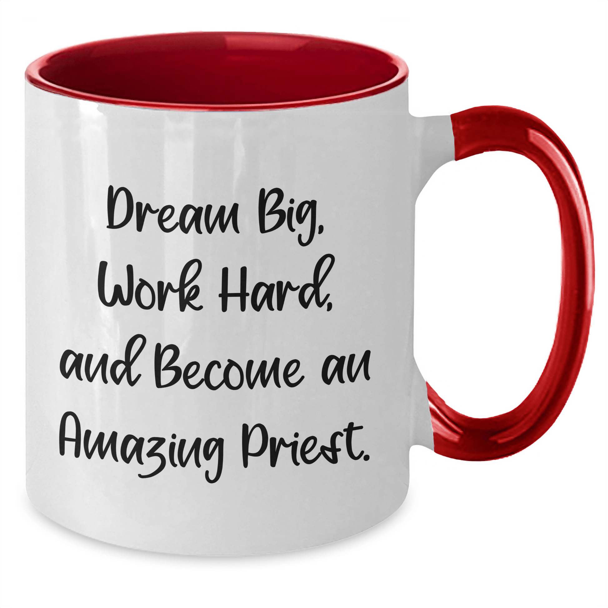 Funny Inspirational Priest Gifts, Two Tone Coffee Mug for Graduation - 'Dream Big, Work Hard, And Become An Amazing Priest.' from Family, Friends to Priest - The Buy Boom