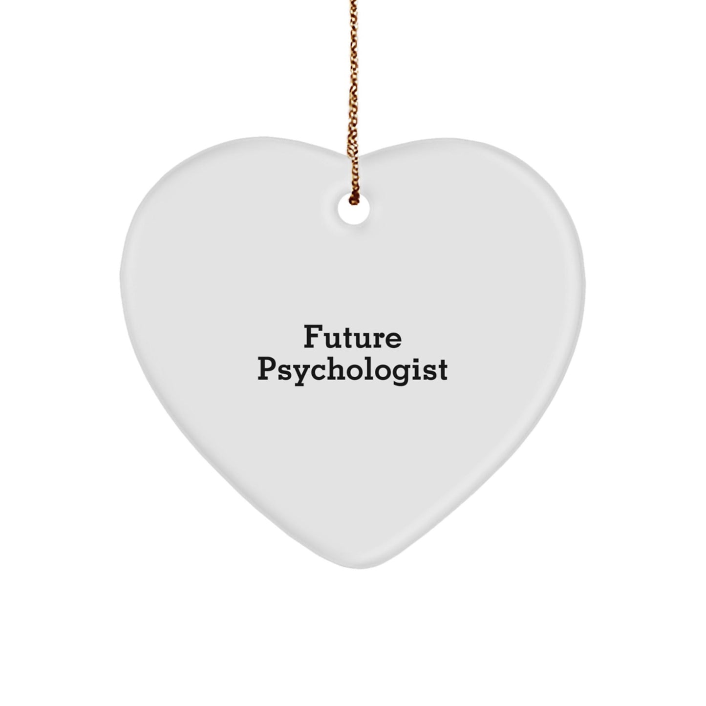 Funny Inspiring Gifts from Friends to Future Psychologist Heart Ornament Christmas Unique Decorations with 'Future Psychologist' Quote - The Buy Boom