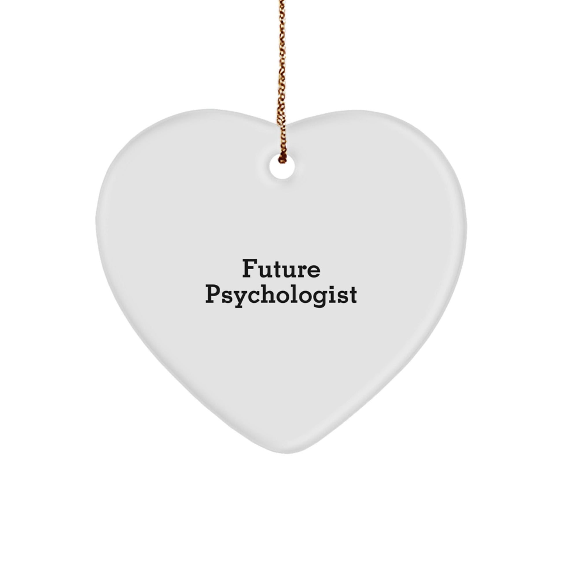Funny Inspiring Gifts from Friends to Future Psychologist Heart Ornament Christmas Unique Decorations with 'Future Psychologist' Quote - The Buy Boom