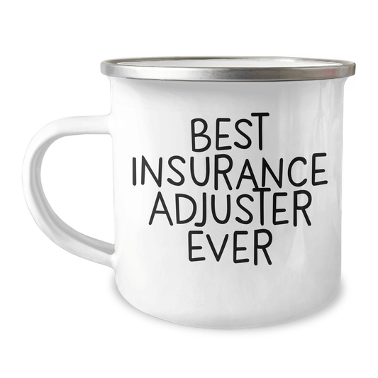 Funny Insurance Adjuster Gifts from Men for Father's Day, Best Insurance Adjuster Ever Quote on Enamel Camping Mug, 12 oz Stainless Steel - The Buy Boom