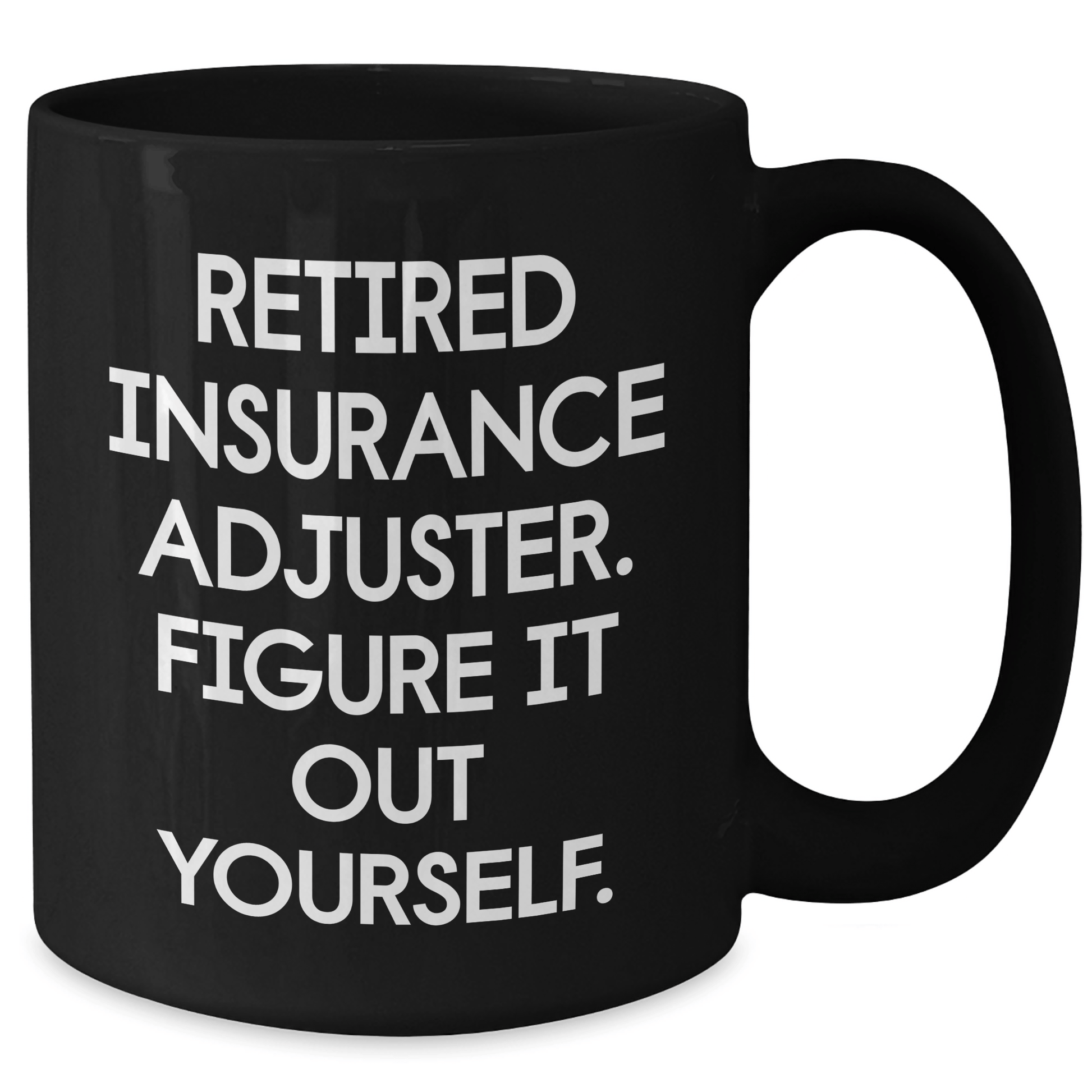 Funny Insurance Adjuster Mug – ‘Figure It Out Yourself’ Gift - The Buy Boom