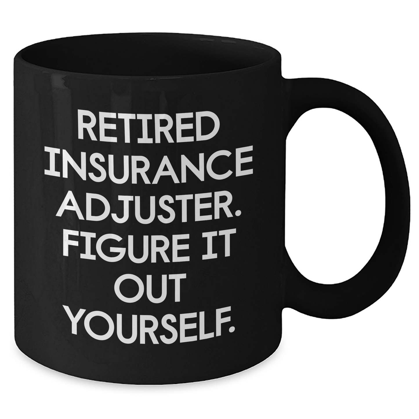 Funny Insurance Adjuster Mug – ‘Figure It Out Yourself’ Gift - The Buy Boom