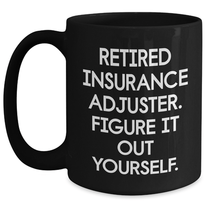 Funny Insurance Adjuster Mug – ‘Figure It Out Yourself’ Gift - The Buy Boom