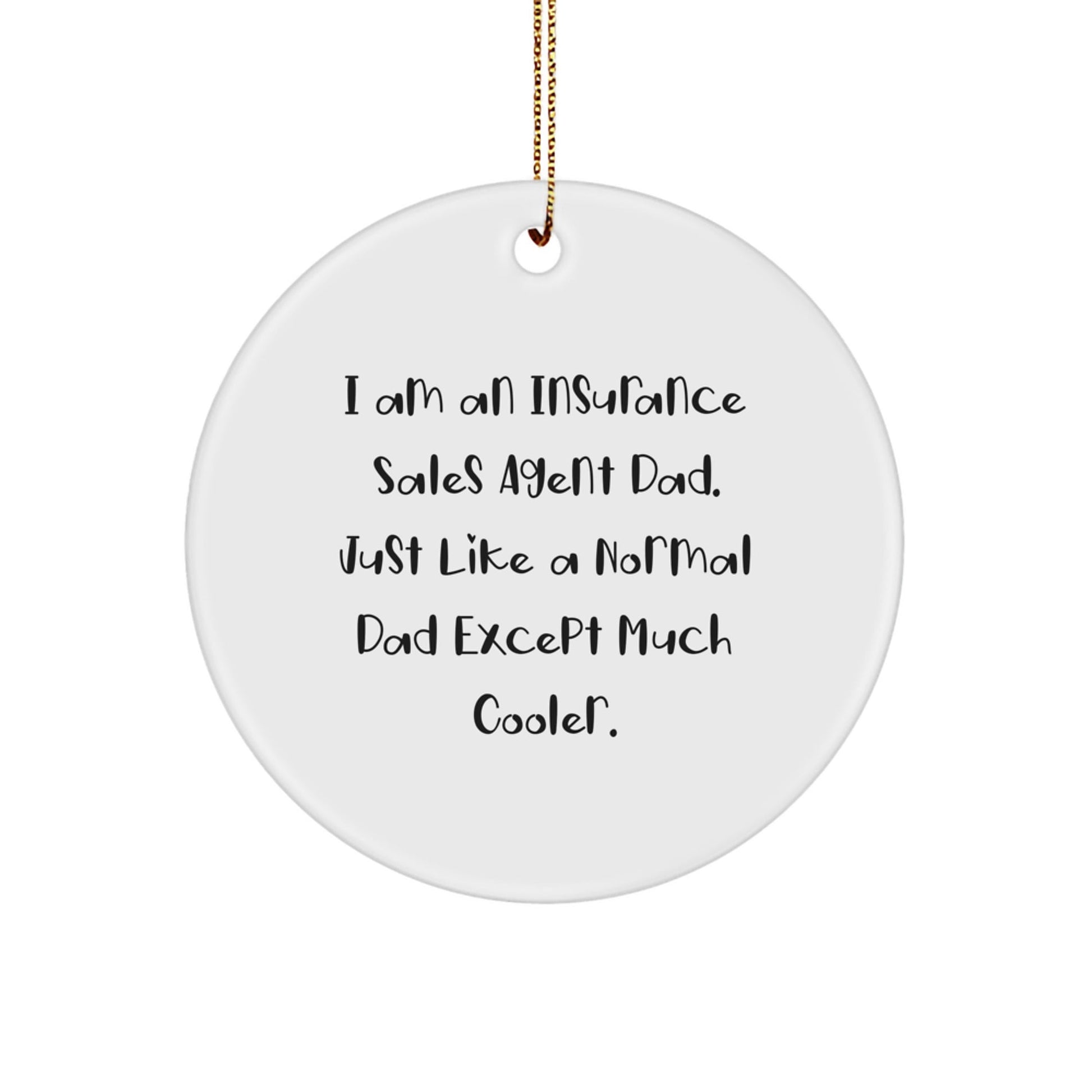 Funny Insurance Sales Agent Gifts, Circle Ornaments, Insurance Sales Agent Dad, Gifts from Men, Christmas Unique Gifts for Insurance Sales Agent - The Buy Boom