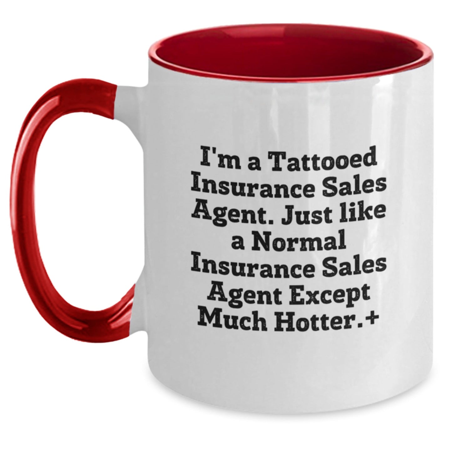 Funny Insurance Sales Agent Gifts from Friends - I'm A Tattooed Insurance Sales Agent... Two Tone Coffee Mug for Insurance Sales Agent Graduation - The Buy Boom