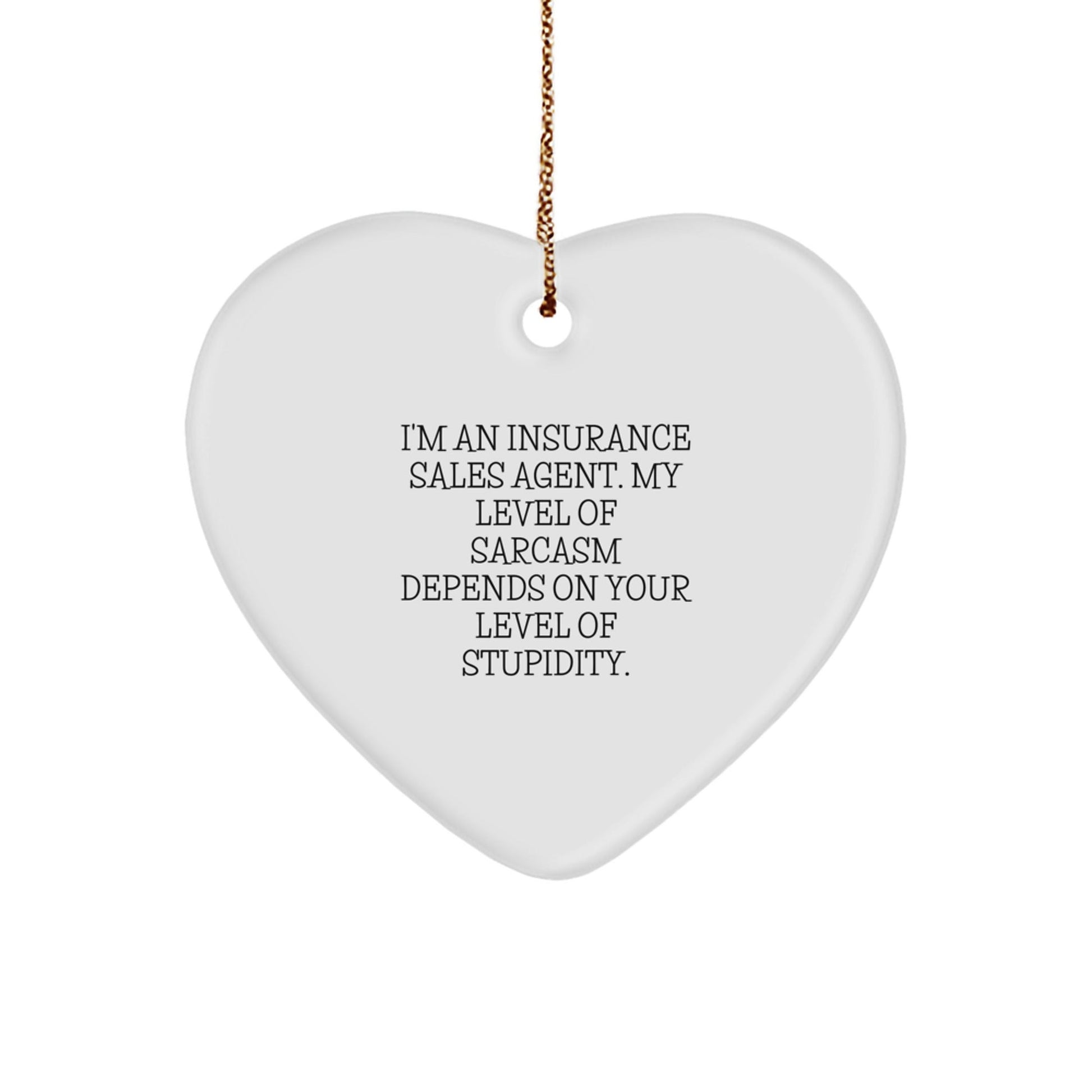 Funny Insurance Sales Agent Gifts from Men, Christmas Unique Gifts for Insurance Sales Agents, Heart Ornament with Sarcasm Quote - The Buy Boom