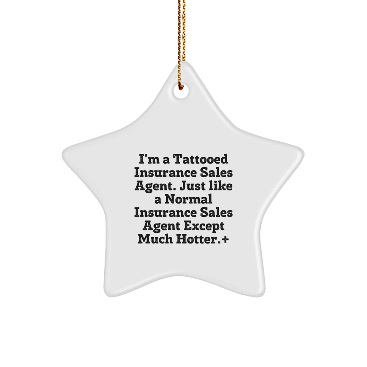 Funny Insurance Sales Agent Gifts, Star Ornament Quote, Gifts from Men to Insurance Sales Agent, Perfect for Christmas Unique Gifts - The Buy Boom