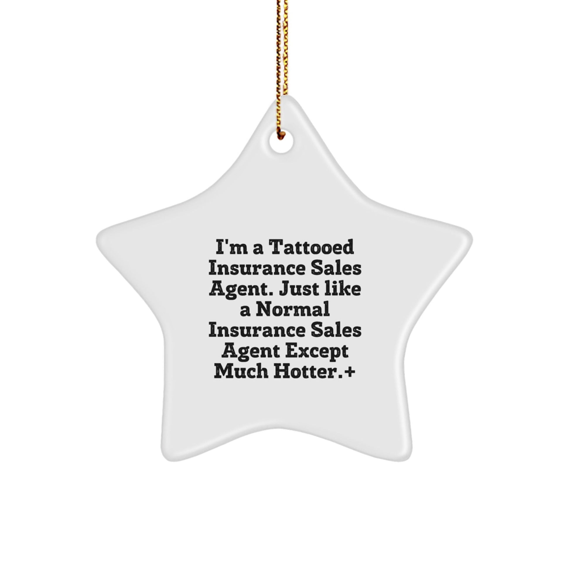 Funny Insurance Sales Agent Gifts, Star Ornament Quote, Gifts from Men to Insurance Sales Agent, Perfect for Christmas Unique Gifts - The Buy Boom