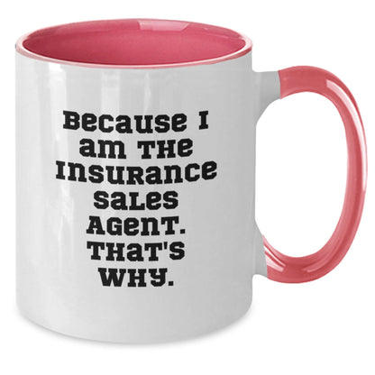 Funny Insurance Sales Agent Gifts, Two Tone Coffee Mug, Gifts from Men to Friends, Because I Am The Insurance Sales Agent. That's Why., Christmas Unique Mugs for Insurance Sales Agent Women - The Buy Boom
