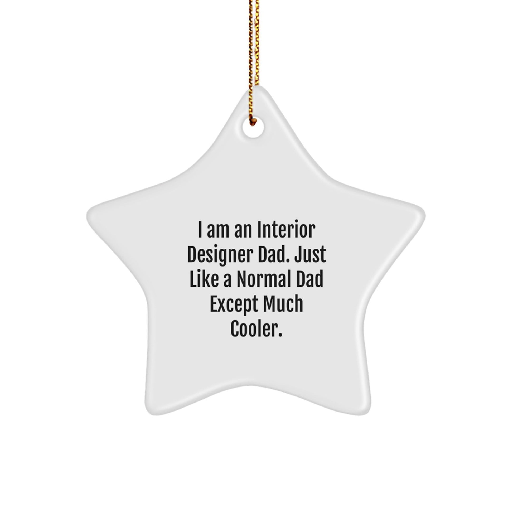 Funny Interior Designer Gifts from Dad - Star Ornament for Interior Designer Men, Unique Christmas Unique Gifts for Family Friends Coworkers - The Buy Boom