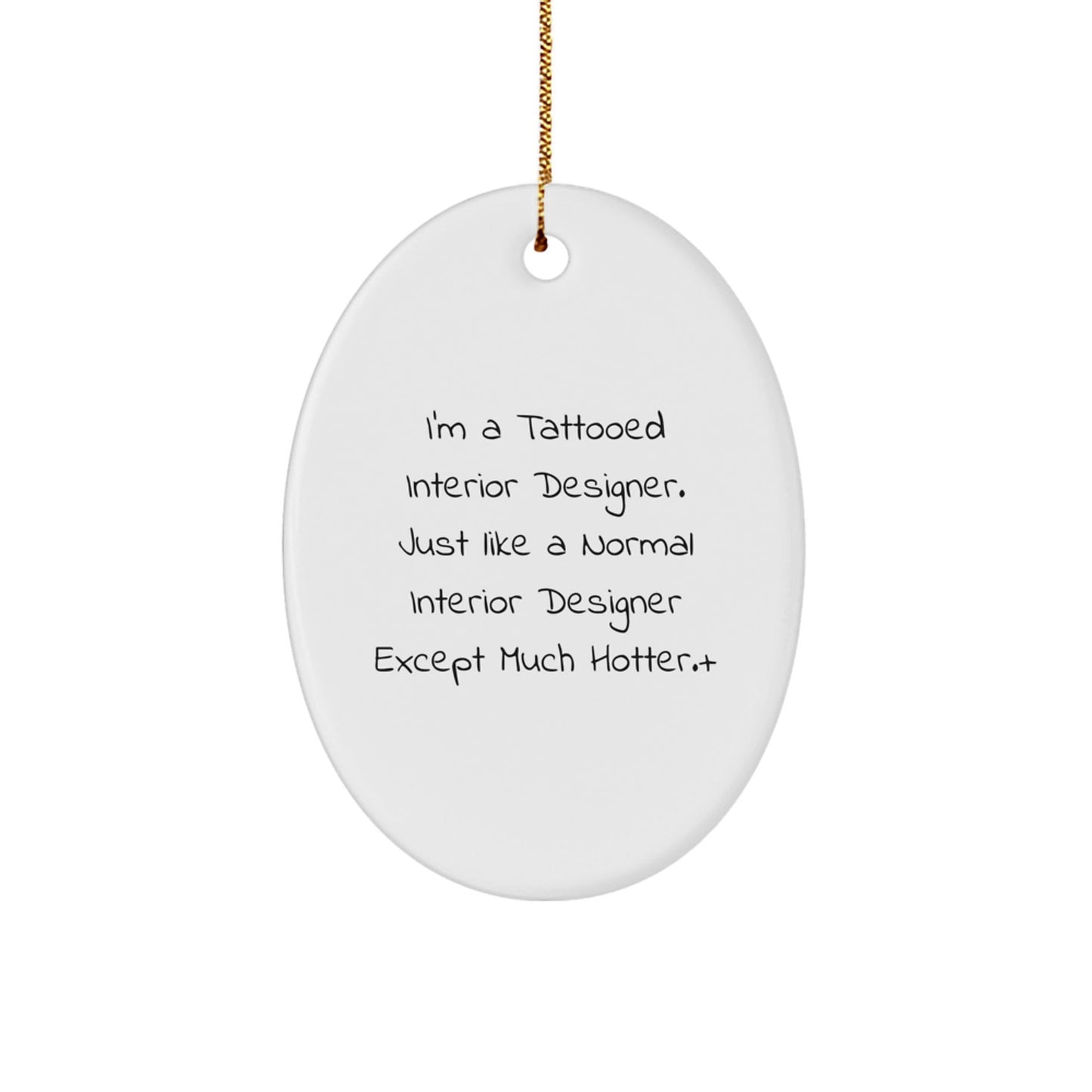 Funny Interior Designer Gifts from Friends for Women - Tattooed Designer Oval Ornament, Unique Christmas Decorations, Personalized Home Decor - The Buy Boom