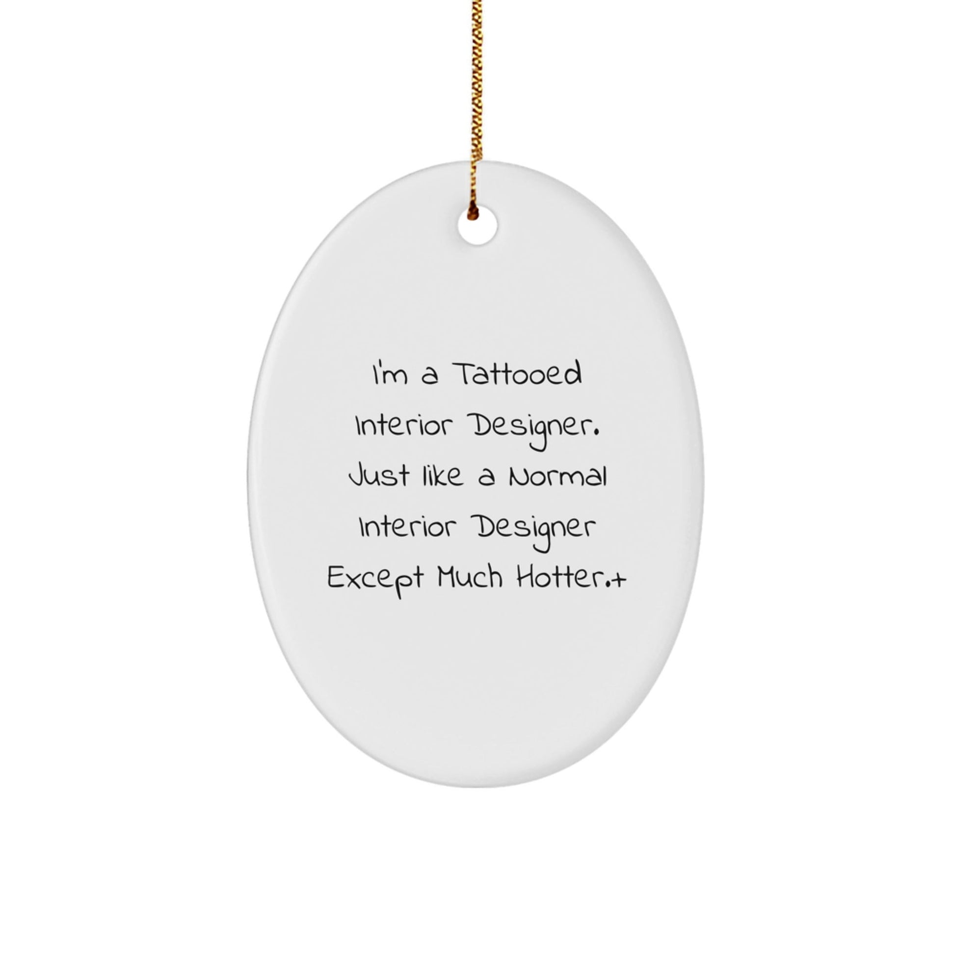 Funny Interior Designer Gifts from Friends for Women - Tattooed Designer Oval Ornament, Unique Christmas Decorations, Personalized Home Decor - The Buy Boom