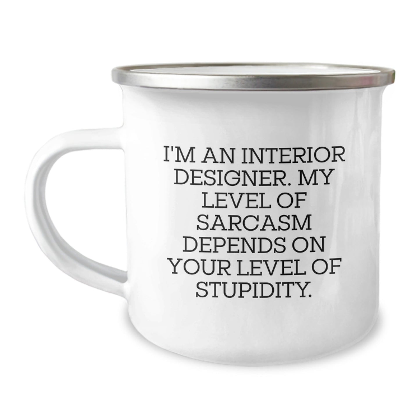 Funny Interior Designer Gifts from Men Friends for Christmas - Sassy Camping Mug with Quote - Unique Office Mug for Interior Designers - The Buy Boom
