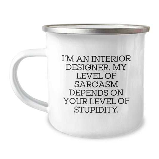 Funny Interior Designer Gifts from Men Friends for Christmas - Sassy Camping Mug with Quote - Unique Office Mug for Interior Designers - The Buy Boom