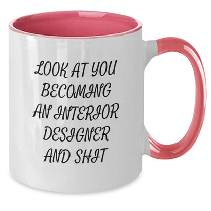 Funny Interior Designer Gifts from Men to Women Coworkers Friends and Family Members - Look At You Becoming An Interior Designer And Shit Two Tone Coffee Mug - Christmas Unique Presents - The Buy Boom