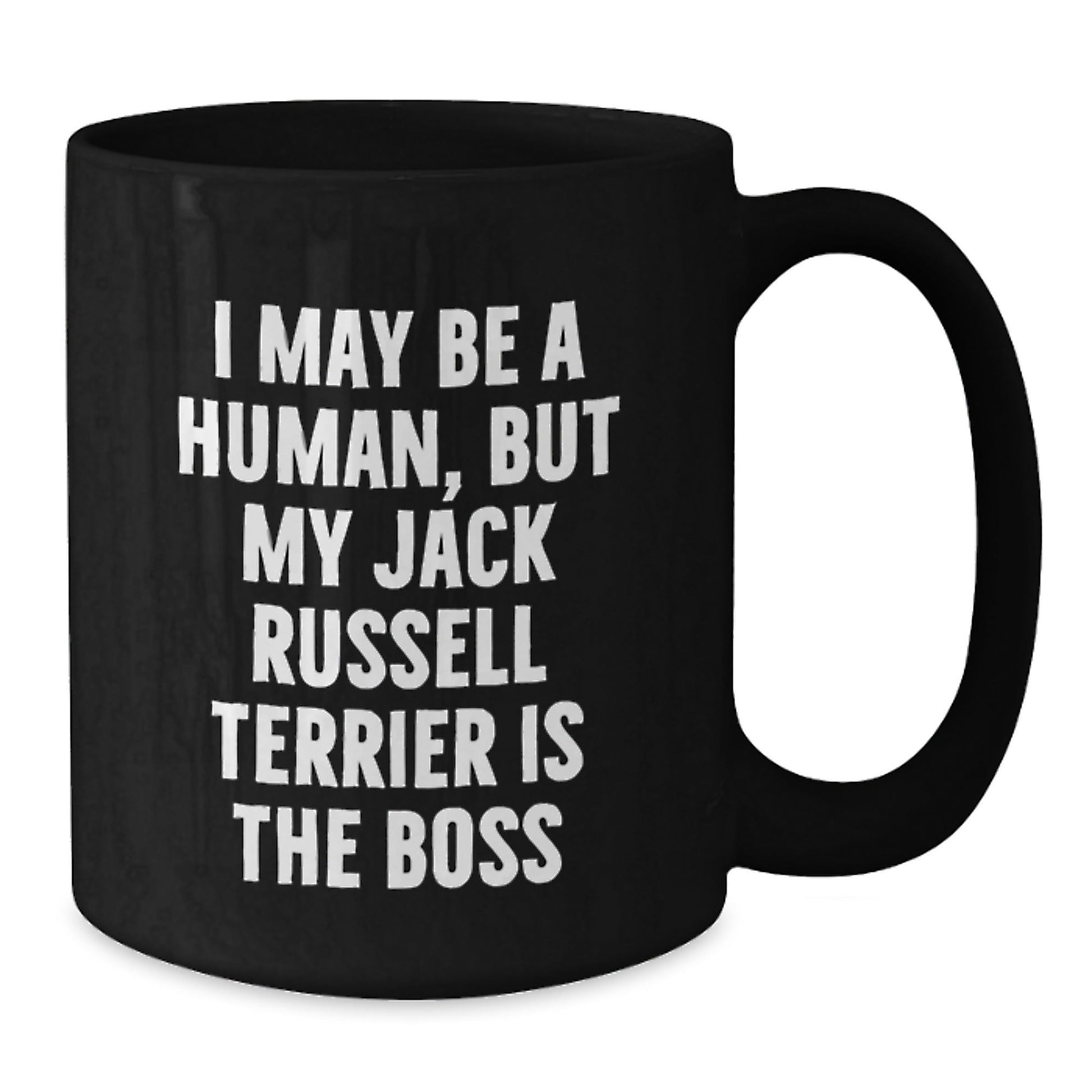 Funny Jack Russell Terrier Dog Gifts for Men - 'I May Be A Human, But My Jack Russell Terrier Is The Boss' Black Coffee Mug from Friends, Great Birthday Unique Gifts for Family - The Buy Boom