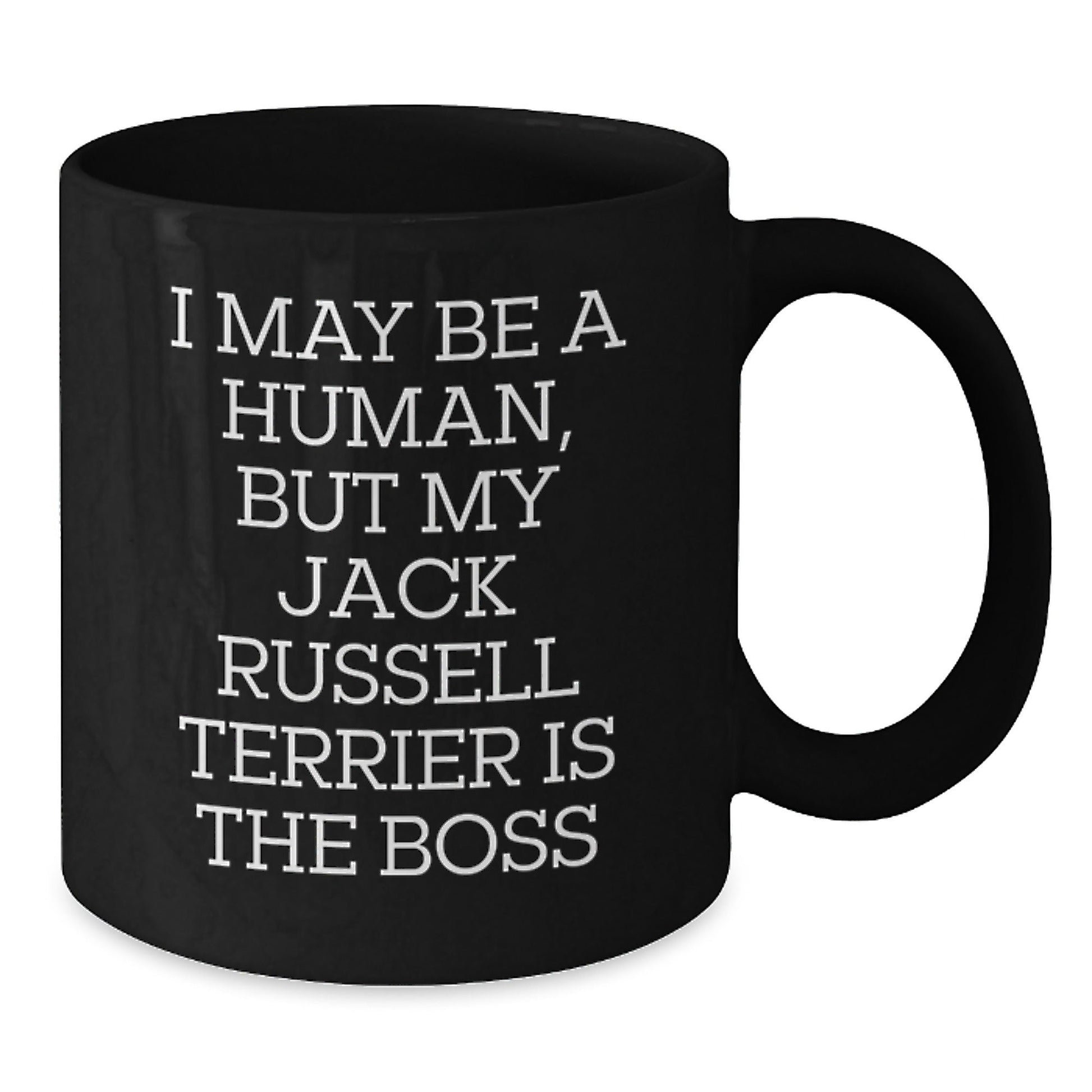 Funny Jack Russell Terrier Dog Gifts for Men, Women, and Friends - I May Be A Human, But My Jack Russell Terrier Is The Boss Black Coffee Mug for Birthday from Family - The Buy Boom