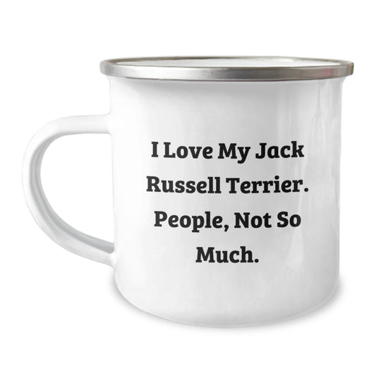 Funny Jack Russell Terrier Dog Gifts for Men, Women, Friends, Coworkers, and Family - I Love My Jack Russell Terrier. People, Not So Much. Birthday Camping Mug - The Buy Boom