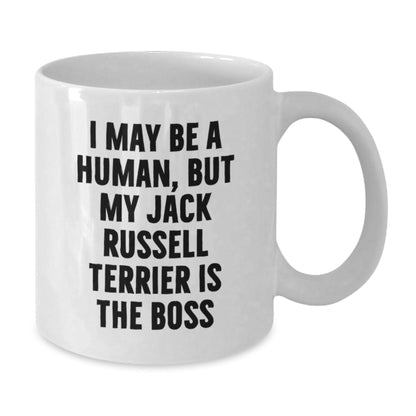 Funny Jack Russell Terrier Dog Gifts for Men, Women, Friends - 'I May Be A Human, But My Jack Russell Terrier Is The Boss' White Coffee Mug for Birthday - The Buy Boom