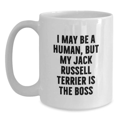 Funny Jack Russell Terrier Dog Gifts for Men, Women, Friends - 'I May Be A Human, But My Jack Russell Terrier Is The Boss' White Coffee Mug for Birthday - The Buy Boom