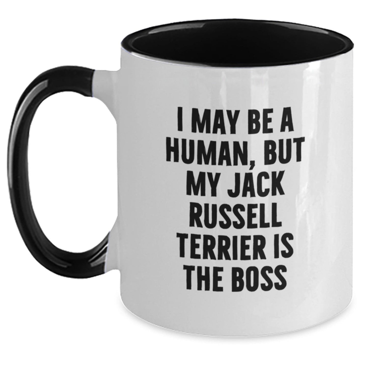 Funny Jack Russell Terrier Dog Gifts from Friends for Birthday - I May Be A Human, But My Jack Russell Terrier Is The Boss Two Tone Coffee Mug - The Buy Boom