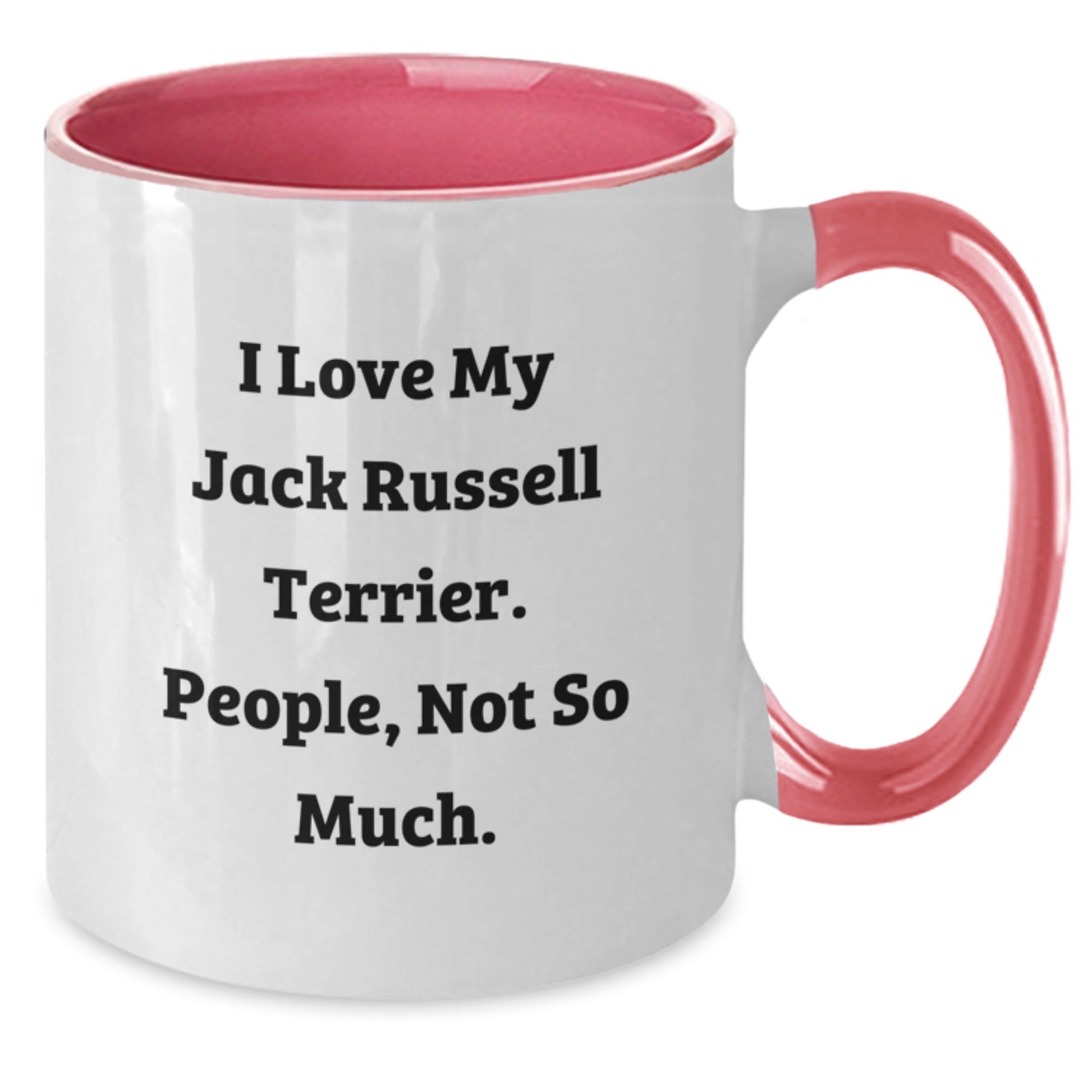 Funny Jack Russell Terrier Dog Gifts from Men for Friends, 'I Love My Jack Russell Terrier. People, Not So Much.' Two Tone Coffee Mug for Birthday - The Buy Boom