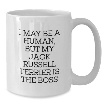 Funny Jack Russell Terrier Dog Gifts, White Coffee Mug for Birthday, 'I May Be A Human, But My Jack Russell Terrier Is The Boss' - Gifts from Men, Women, Friends, Coworkers, Family - The Buy Boom