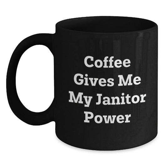 Funny Janitor Gifts, Birthday Unique Gifts for Janitors, Black Coffee Mug with 'Coffee Gives Me My Janitor Power' Quote, Gifts from Friends to Coworkers - The Buy Boom