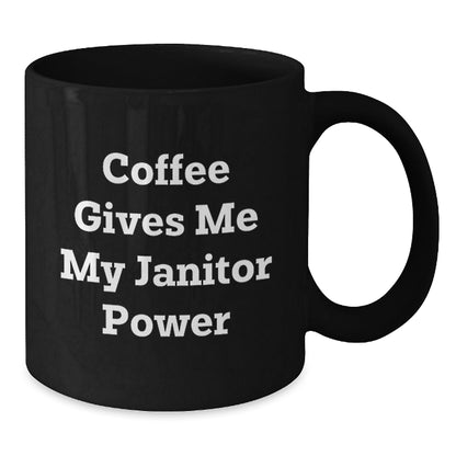 Funny Janitor Gifts, Birthday Unique Gifts for Janitors, Black Coffee Mug with 'Coffee Gives Me My Janitor Power' Quote, Gifts from Friends to Coworkers - The Buy Boom