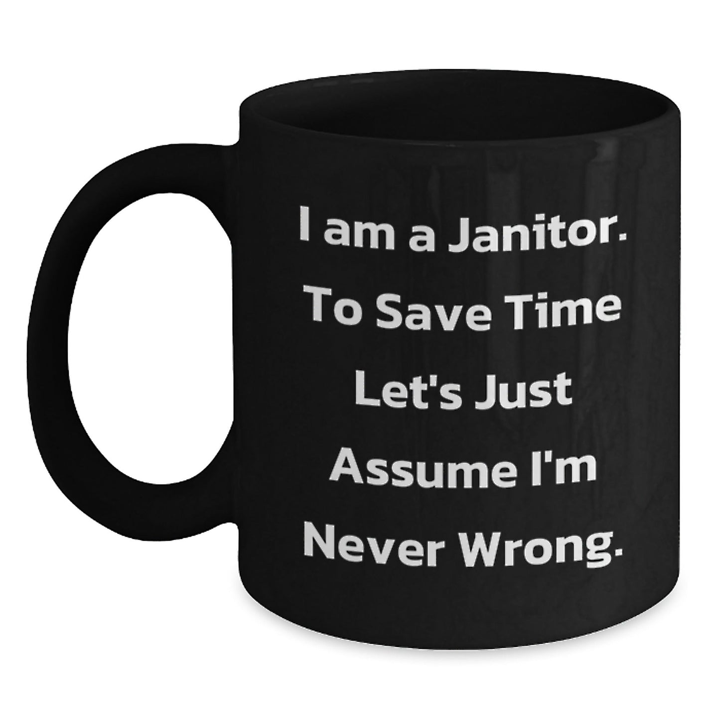 Funny Janitor Gifts, Christmas Unique Janitor Mugs, 11oz or 15oz Black Coffee Mug, I Am A Janitor Mug - The Buy Boom