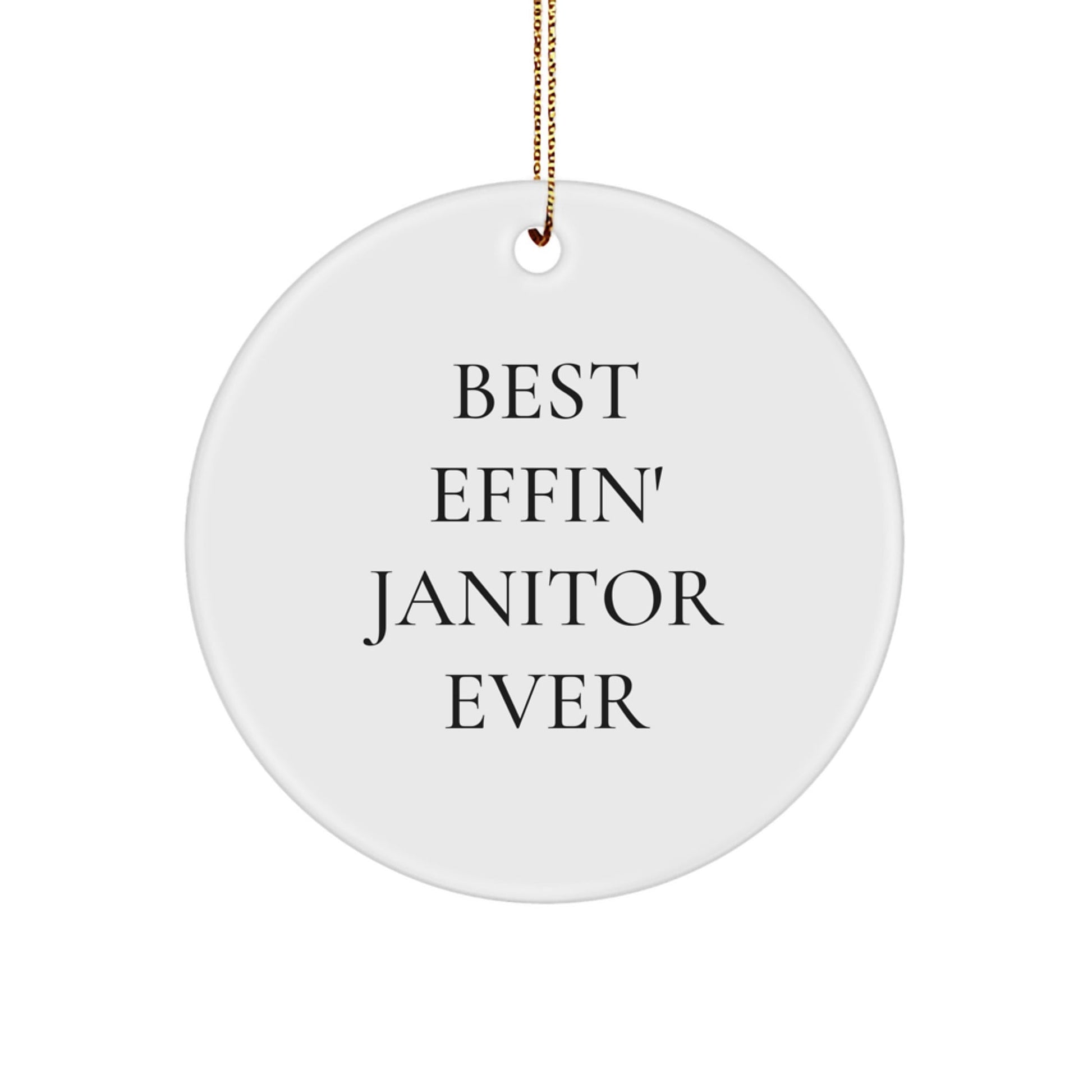Funny Janitor Gifts for Men, Best 'Effin' Janitor Ever Circle Ornament, Christmas Unique Gifts from Family - The Buy Boom