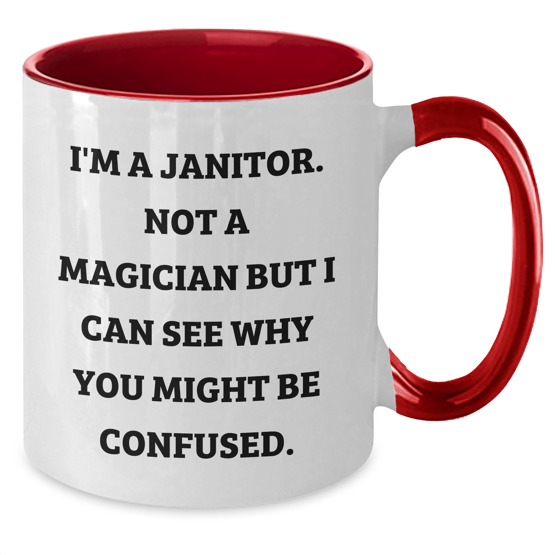 Funny Janitor Gifts for Men, Two Tone Coffee Mug, I'm A Janitor. Not A Magician But I Can See Why You Might Be Confused., Gifts from Family, Father's Day Unique Gifts - The Buy Boom